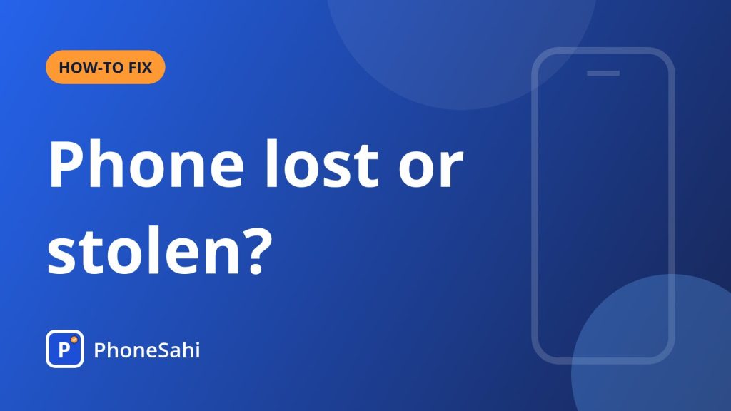 PhoneSahi guide card on blocking a lost or stolen phone through CEIR and Sanchar Saathi